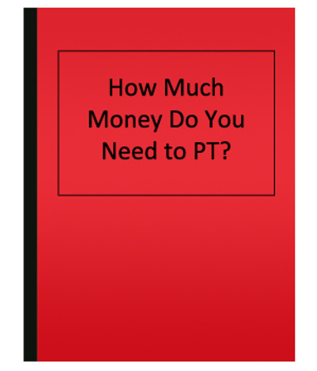 How Much Money Do You Need to PT