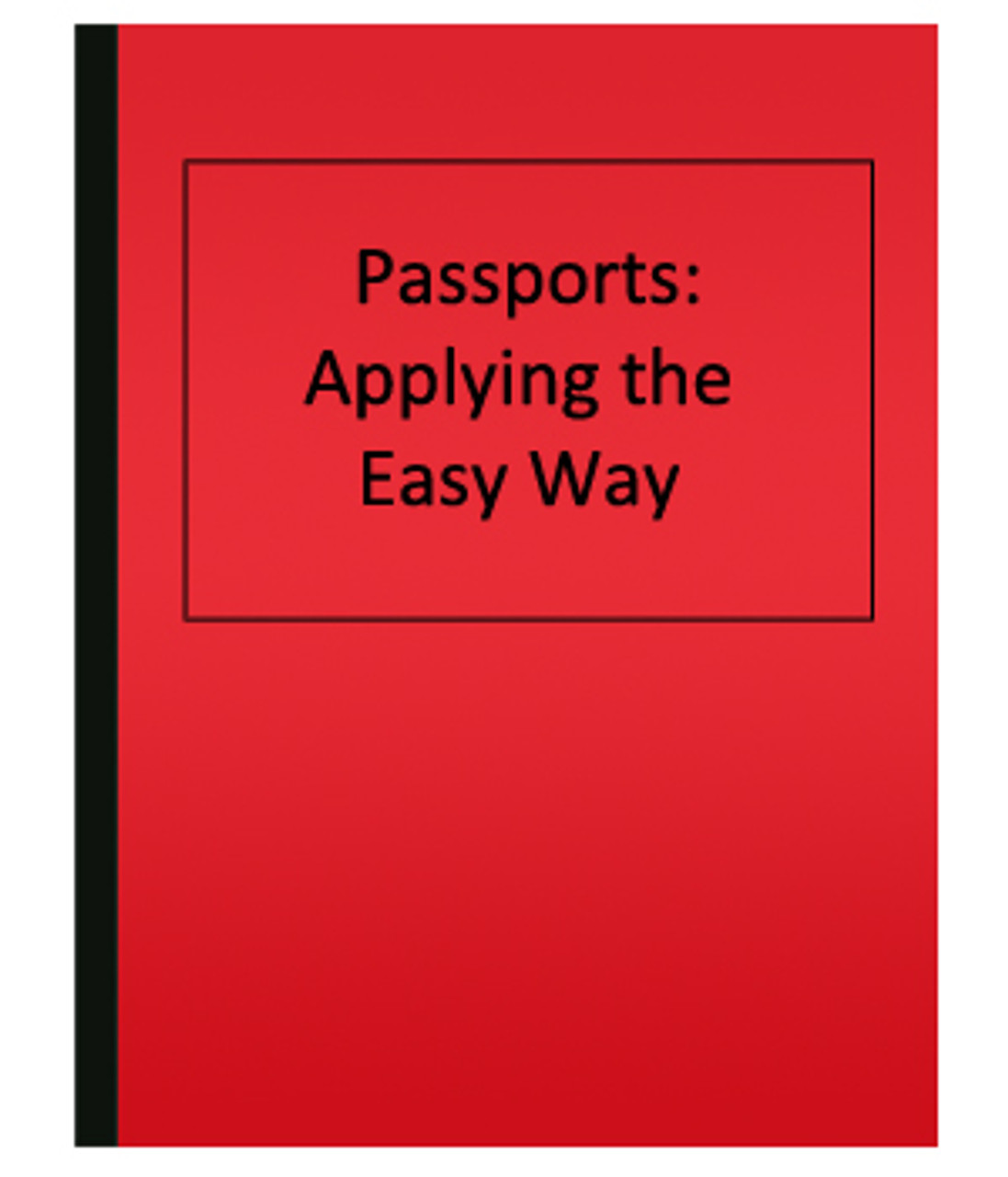 Passports: Apply the Easy Way