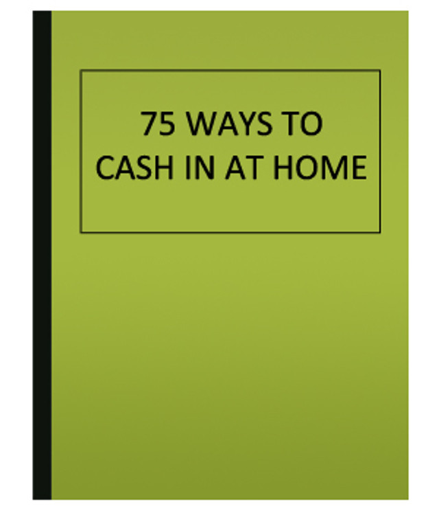 75 Ways to Cash in at Home