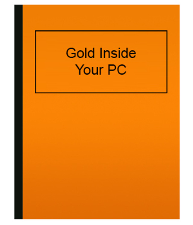 Gold Inside Your PC