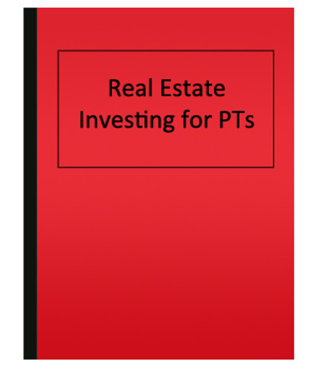 Real Estate Investing for PTs